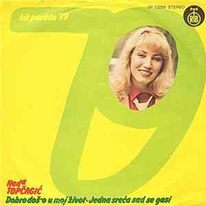 Nada Topčagić - Dobro Doš'o U Moj Život / Jedna Sreća Sad Se Gasi FLAC