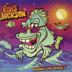 Elvis Jackson - Against The Gravity FLAC