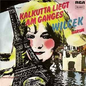 Wilcek - Kalkutta Liegt Am Ganges FLAC