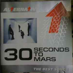30 Seconds To Mars - Alternative (The Best Songs) FLAC