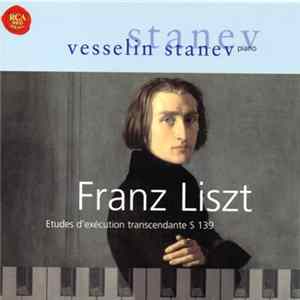 Franz Liszt, Vesselin Stanev - Etudes D'Exécution Trascendante S 139 FLAC