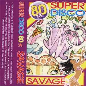 Savage - Super Disco 80-x FLAC