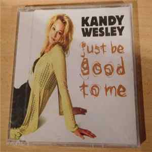 Kandy Wesley - Just Be Good To Me FLAC