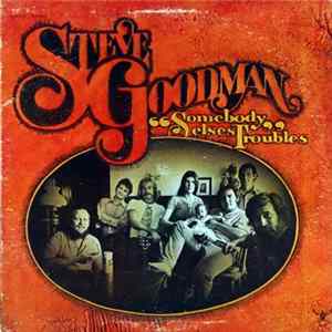 Steve Goodman - Somebody Else's Troubles FLAC