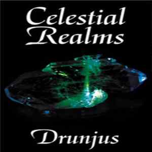 Drunjus - Celestial Realms FLAC