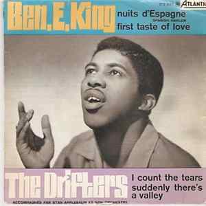 Ben E. King / The Drifters - Spanish Harlem / First Taste Of Love / I Count The Tears / Suddenly There's A Valley FLAC