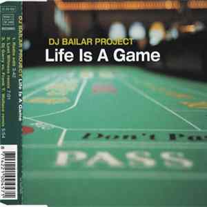 DJ Bailar Project - Life Is A Game FLAC
