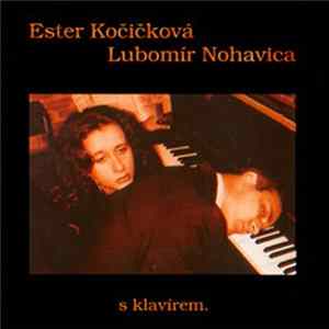 Ester Kočičková A Lubomír Nohavica - S Klavírem FLAC