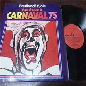 Various - Brasil Você É Jóia: Isso É Que É... Carnaval 1975 FLAC