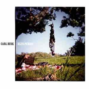 Carl Rusk - Blue Period FLAC