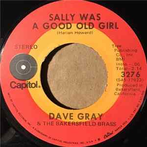 Dave Gray & The Bakersfield Brass - Sally Was A Good Old Girl/ We’re Gonna Let The Good Times Roll FLAC