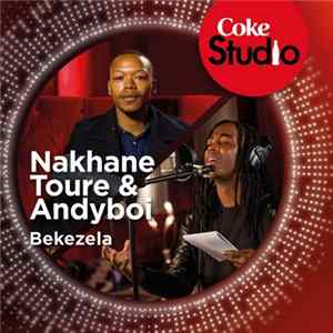 Nakhane Touré & Andyboi - Bekezela (Coke Studio South Africa Season 1) FLAC