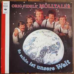 Die Fidelen Mölltaler - So Schön Ist Unsere Welt FLAC
