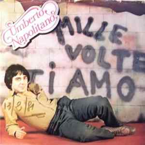 Umberto Napolitano - Mille Volte Ti Amo FLAC
