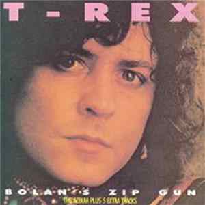 T. Rex - Bolan's Zip Gun FLAC