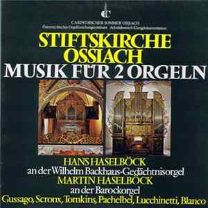 Hans Haselböck, Martin Haselböck - Stiftskirche Ossiach / Musik Für 2 Orgeln FLAC
