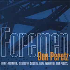 Don Peretz Featuring: Russ Johnson, Christof Knoche, David Ambrosio - Foremen FLAC