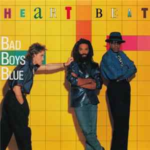 Bad Boys Blue - Heart Beat FLAC