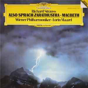 Richard Strauss — Wiener Philharmoniker · Lorin Maazel - Also Sprach Zarathustra · Macbeth FLAC