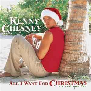 Kenny Chesney - All I Want For Christmas Is A Real Good Tan FLAC