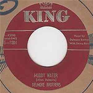 Delmore Brothers - Muddy Water / Got No Way Of Knowing FLAC