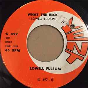Lowell Fulsom - What the Heck FLAC