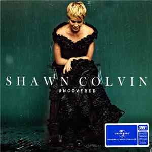 Shawn Colvin - Uncovered FLAC