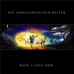 Die Apokalyptischen Reiter - Have A Nice Trip FLAC