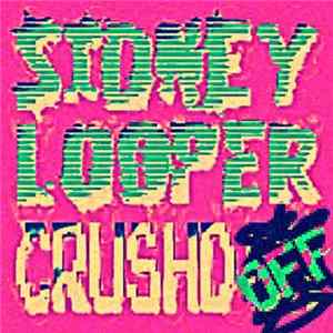 Sidney Looper - Crushd Off FLAC