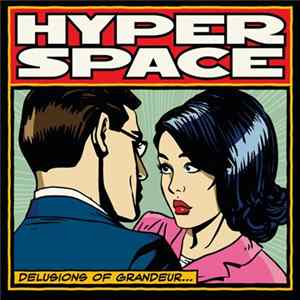 Hyperspace - Delusions Of Grandeur FLAC