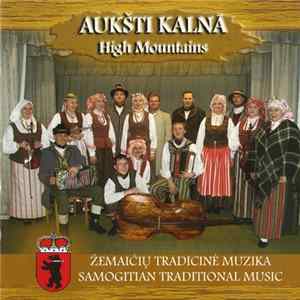 Telšių Folkloro Ansamblis "Insula" - Aukšti Kalna (Žemaičių Tradicinė Muzika. Samogitian Traditional Music) FLAC