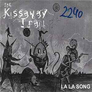 The Kissaway Trail - La La Song FLAC