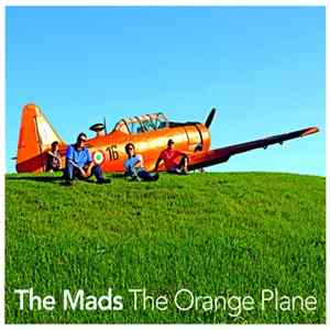 The Mads - The Orange Plane FLAC