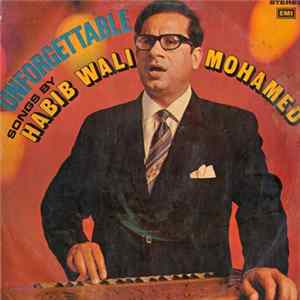 Habib Wali Mohammed - Unforgettable Songs Of Habib Wali Mohamed FLAC