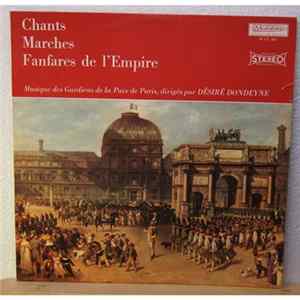 Musique Des Gardiens De La Paix De Paris Dirigés Par Désiré Dondeyne - Chants Marches Fanfares De L'Empire FLAC
