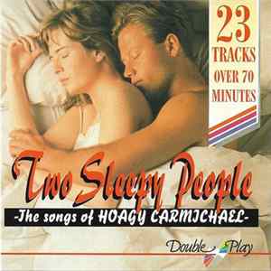 Various - Two Sleepy People: The Songs Of Hoagy Carmichael FLAC