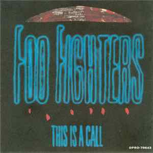 Foo Fighters - This Is A Call FLAC
