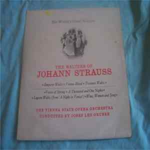 The Vienna State Opera Orchestra Conducted By Josef Leo Gruber, Johann Strauss - The World's Great Waltzes - The Waltzes Of Johann Strauss FLAC