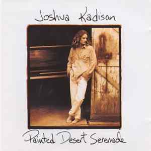 Joshua Kadison - Painted Desert Serenade FLAC