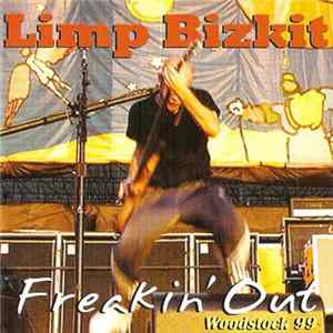 Limp Bizkit - Freakin' Out FLAC