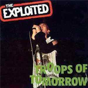 The Exploited - Troops Of Tomorrow FLAC