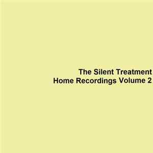 The Silent Treatment - Home Recordings Volume 2 FLAC