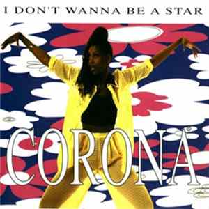 Corona - I Don't Wanna Be A Star FLAC