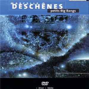 Marcelle Deschênes - petits Big Bangs FLAC