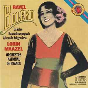Orchestre National De France, Lorin Maazel, Maurice Ravel - Ravel Boléro FLAC