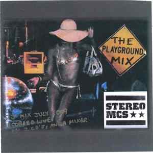 Stereo MCs - The Playground Mix (Mix July 2009 Recorded Live On 2 CDJ's And A Mixer) FLAC