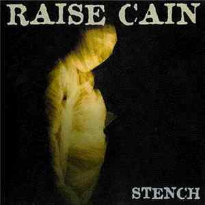 Raise Cain - Stench FLAC