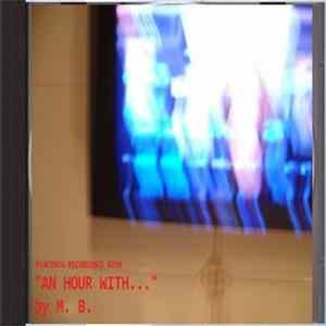 M.B. - "An Hour With..." FLAC