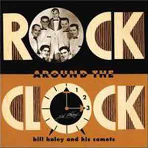 Bill Haley And His Comets - Rock Around The Clock FLAC