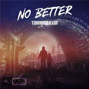 Tomohiro Kaho - No Better FLAC